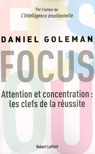 livre focus attention et concentration les cles de la reussite